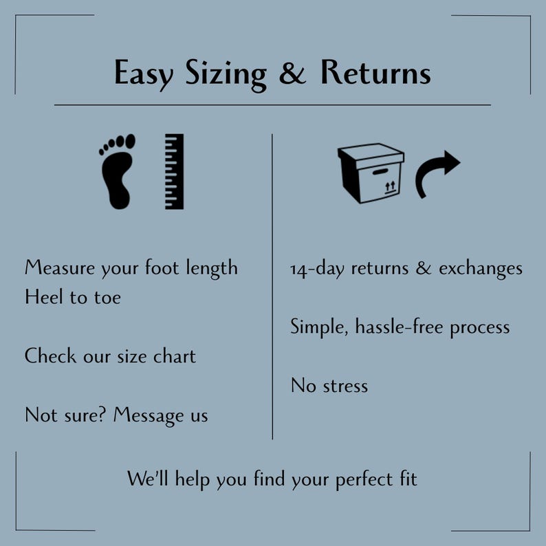 May include: Image with text about easy sizing and returns. Includes a foot icon, ruler, and a box with an arrow. Text includes "Measure your foot length", "Check our size chart", "14-day returns & exchanges", and "We'll help you find your perfect fit."