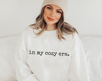 In My Cozy Era Crewneck Sweatshirt, Cozy Coffee Vibes Sweatshirt, Cozy Gift Ideas, Cozy Sweatshirt