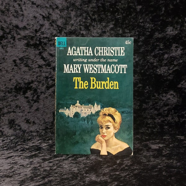 The Burden by Mary Westmacott (Agatha Christie) - 1963 Vintage romance paperback book