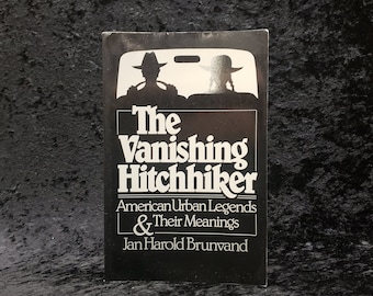 The Vanishing Hitchhiker: American Urban Legends & Their Meanings by Jan Harold Brunvand - 1981 Vintage horror folklore paperback book