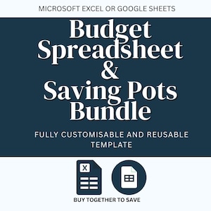 Puede incluir: Gráfico azul oscuro con texto blanco que dice "Budget Spreadsheet & Saving Pots Bundle". Debajo, dice "FULLY CUSTOMISABLE AND REUSABLE TEMPLATE". Incluye iconos para Excel y Google Sheets. El texto "BUY TOGETHER TO SAVE" está en la parte inferior.