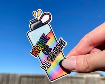 Hydrate or Die Straight - Pride Water Bottle Sticker/Magnet  | Matte Laminated Waterproof Pride Sticker or Magnet