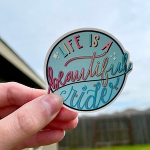 Life is A Beautiful Fahrt Aufkleber/Magnet | Matt laminierter wasserdichter Zitat Aufkleber oder Magnet
