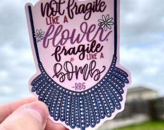 Ruth Bader Ginsburg "Fragile" Quote - RBG Collar Quote Sticker/Magnet  | Matte Laminated Waterproof Feminist Sticker or Magnet