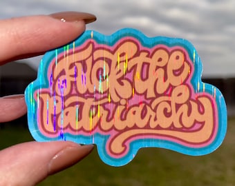 F*ck The Patriarchy - Holographic Sticker/Magnet  | Holographic Laminated Waterproof Feminist Sticker or Magnet