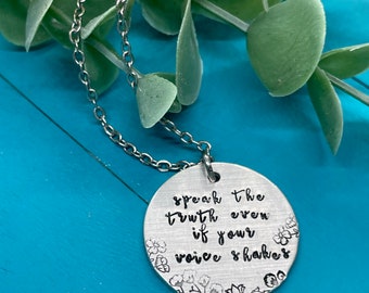 Speak the truth, even if your voice shakes | quote jewelry | mantra jewelry | unique gift for her | handmade, hand stamped jewelry