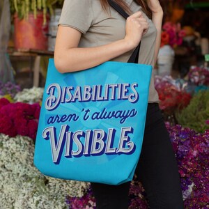 Disability Tote Bag Disabilities Aren't Always Visible - Spoonie Chronic Illness Fatigue Disabled Invisible Disability Pain Rare Awareness