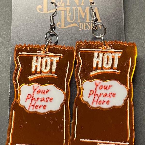 Taco Hot Sauce Packet Acrylic Earrings - Add Your OWN Custom Phrase!