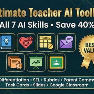 May include: An image with the text "Ultimate Teacher AI Toolkit" and "All 7 AI Skills • Save 40%". It features icons representing AI skills, including a lightbulb, heart, rubric, and envelope. The words "Differentiation, SEL, Rubrics, Parent Comms, Task Cards, Slides, Google Classroom" are also present.