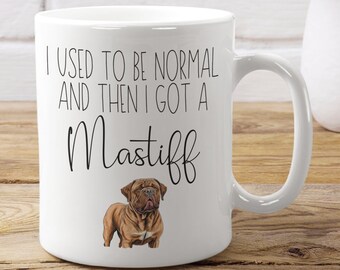 Funny Mastiff Dog Mug - Gift for Mastiff Owners