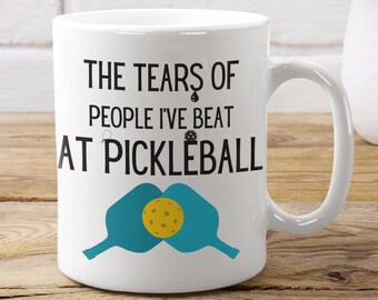 Funny Pickleball Mug: Tears of My Victims, Gift for Player