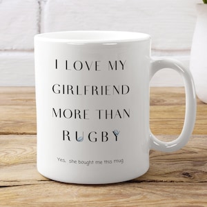 Funny Rugby Mug: I Love My Girlfriend Gift