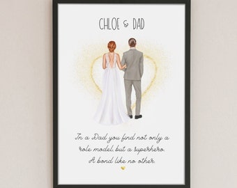 May include: A framed print with a watercolor illustration of a bride and groom walking away from the viewer. The text reads "CHLOE & DAD" and "In a Dad you find not only a role model, but a superhero. A bond like no other."