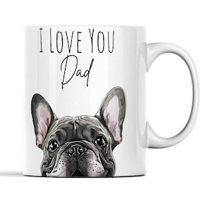 French Bulldog Dad Mug - Frenchie Dad Gifts - French Bulldog Gifts For Men - Frenchie Owner Gifts - Dog Dad Mug - Dog Dad Father&#39;s Day