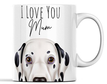 May include: White ceramic mug with a black and white dalmatian dog illustration and the text "I love you Mum" printed on it.