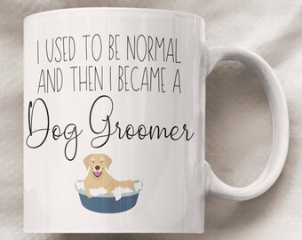 Funny Dog Groomer Mug: Novelty Gift