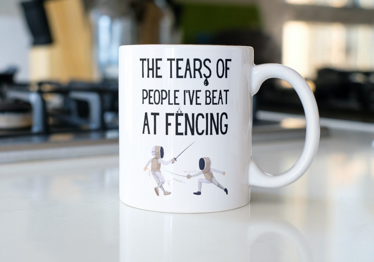 Fencing Mug Fencing Gifts for Fencers Tears of People Etsy UK