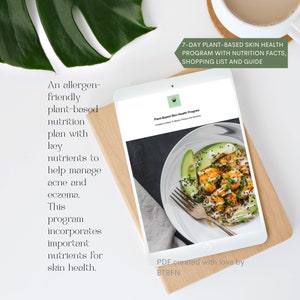 May include: A digital tablet displaying a 7-day plant-based skin health program with nutrition facts, shopping list, and guide. The program is created by Back To Basics Fitness And Nutrition. The image shows a bowl of food with cauliflower, avocado, and rice. The text "PDF created with love by BTBFN" is at the bottom of the page.
