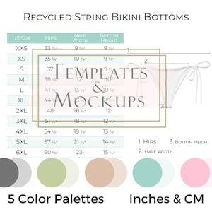 May include: A mockup of recycled string bikini bottoms with a size chart in inches. The chart includes measurements for hips, half width, and bottom height, with sizes ranging from XXS to 6XL. Five color palettes are displayed.