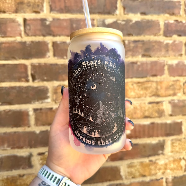 16 oz To The Stars Who Listen Glass Tumbler