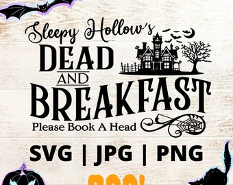 Sleepy Hollow Dead and Breakfast Halloween SVG File