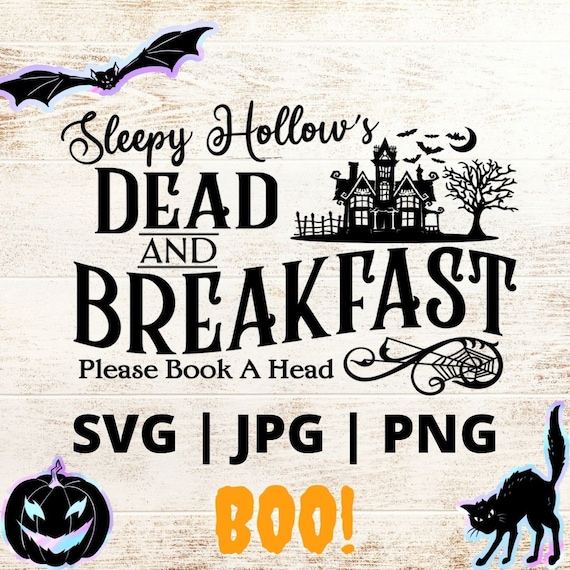 Sleepy Hollow Dead and Breakfast Halloween SVG File Etsy