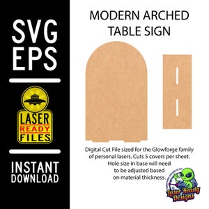 May include: A digital cut file for a modern arched table sign. The file is sized for the Glowforge family of personal lasers and includes instructions for adjusting the hole size based on material thickness. The file is laser ready and includes SVG and EPS formats.