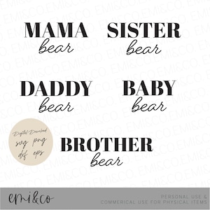 Mama Bear, Daddy Bear, Sister Bear, Brother Bear, Baby Bear SVG, Digital File, Family Sayings