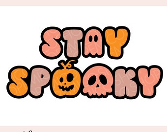 Stay Spooky, Halloween Design, Spooky Season SVG, Stay Spooky PNG