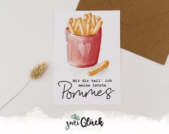 Postkarte "Mit dir teil ich meine letzte Pommes" A6 | Witzige Grußkarte | Karte für Pärchen | Postkarte für Freunde | Jahrestag Karte