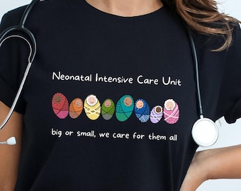 NICU Nurse T-Shirt Neonatal Intensive Care Unit RN Appreciation Gift Baby Swaddles Big or small  We care for them all Short Sleeve Tee