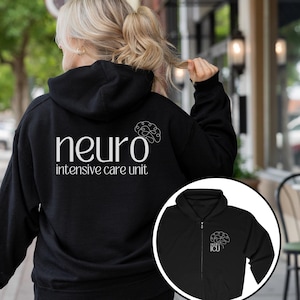 Neuro Intensive Care Unit RN Zip Up Hooded Sweatshirt Neurology ICU Full Zipper Hoodie Jacket Critical Care Nurse & Staff Appreciation Gift