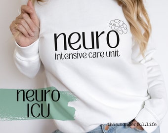 Moletom para Unidade de Terapia Intensiva Neuro Neurologia UTI Pulôver Crewneck Cuidados Críticos RN Neurociência Enfermeira e Pessoal Apreciação Ideia de Presente