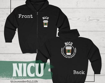 Personalized NICU Zip Up Hooded Sweatshirt Neonatal Intensive Care Unit Nurse Respiratory Therapist Full Zipper Hoodie Jacket Caffeine