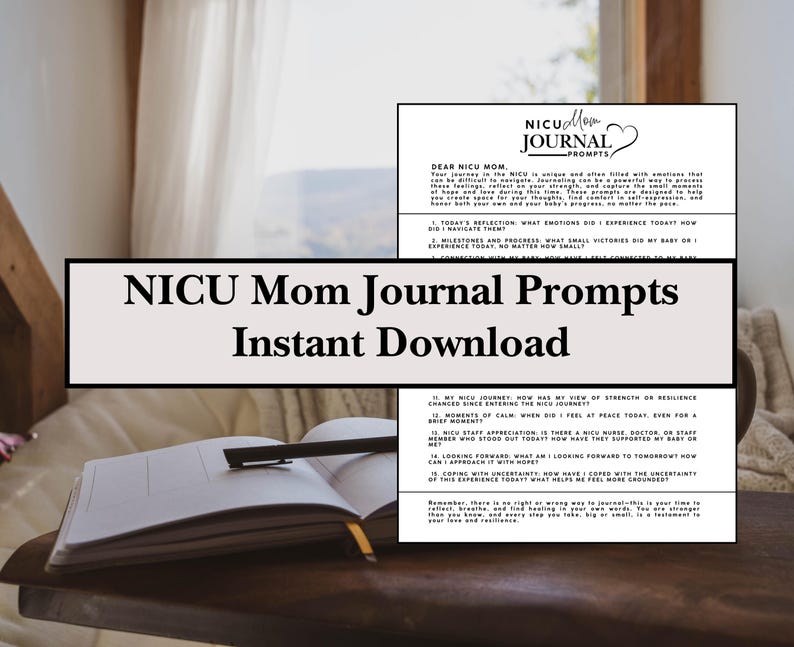 May include: A digital download of printable journal prompts for NICU moms. The text on the image reads "NICU Mom Journal Prompts Instant Download".