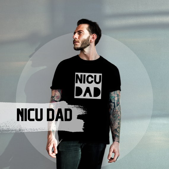Dad Of Preemie Warrior Nicu Baby Father Newborn Dad T-Shirt Dad Of Preemie Warrior Nicu Baby Father Newborn Dad T-Shirt