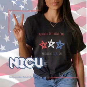 NICU 4th of July T-Shirt  Neonatal Intensive Care Unit Fourth of July Nurse Shirt  Patriotic RN  Respiratory Therapist  Red White & Blue
