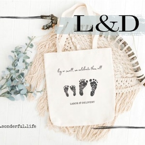 Labor Delivery Room Canvas Tote Work Bag Nurse Appreciation LDR Mother Baby Work Big or small we celebrate them all Shoulder Length Handle