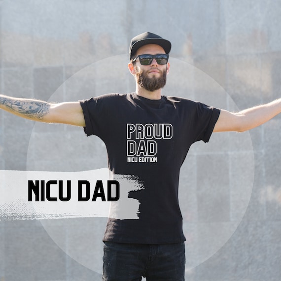 Dad Of Preemie Warrior Nicu Baby Father Newborn Dad T-Shirt Dad Of Preemie Warrior Nicu Baby Father Newborn Dad T-Shirt