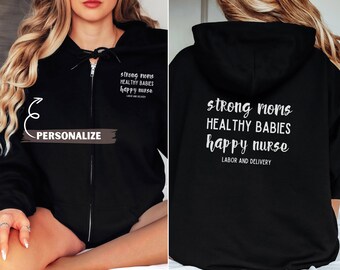 LDR Sala de partos Enfermera Sudadera con capucha con cremallera Mamás fuertes L&D Chaqueta de enfermera Madre Unidad de bebé Labor Doula Partera Sudadera con capucha con cremallera completa