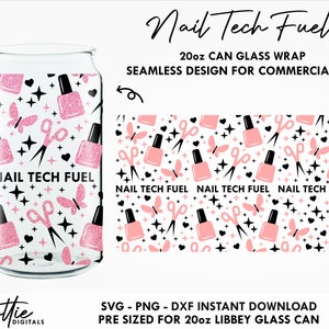 Nail Tech Fuel 20 oz Beer Glass Can SVG Beer Can - Nail Technician Svg PNG DXF Beer Cup Cutting File Instant Can Svg