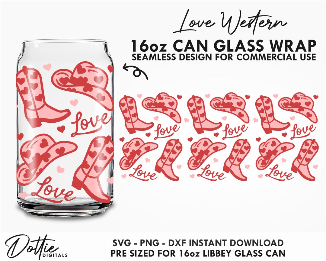 Love Western 16oz Glass Can Wrap SVG 16oz PNG DXF Cup Love Valentine's ...