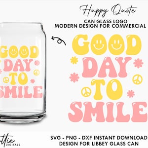 Bonne journée à sourire SVG PNG DXF café citation verre peut autocollant coupe fichier, tasses tasses téléchargement numérique Cricut Silhouette positivité Hippy