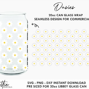May include: A 20 ounce glass can wrap with a seamless design of white daisies with yellow centers. The design is pre-sized for a 20 ounce Libbey glass can.  The text "Dasies" and "20oz CAN GLASS WRAP" is at the top of the image. The text "SEAMLESS DESIGN FOR COMMERCIAL USE" is below the text "20oz CAN GLASS WRAP". The text "SVG - PNG - DXF INSTANT DOWNLOAD" is at the bottom of the image. The text "PRE SIZED FOR 20oz LIBBEY GLASS CAN" is below the text "SVG - PNG - DXF INSTANT DOWNLOAD".