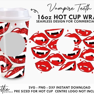 May include: A 16oz hot cup wrap with a seamless design featuring red glitter and white vampire teeth. The text "Vampire Teeth" and "16oz HOT CUP WRAP" is included in the design. The design is for commercial use.