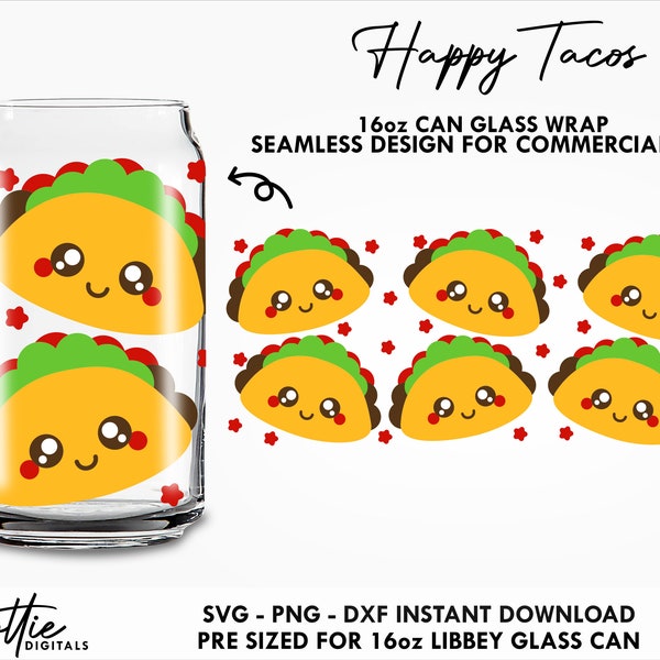 Happy Tacos 16 oz Glass Can Cutfile SVG PNG DXF Cute Mexican Tortilla 16oz  Can Wrap Cup Cutting File Fast Food Digital Download