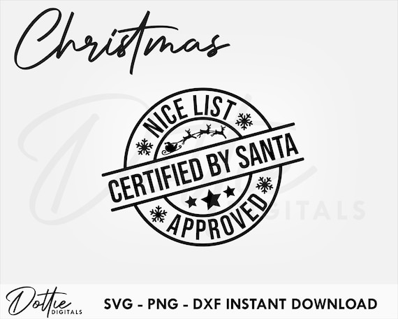 Nice List SVG PNG DXF Approved by Santa Christmas Cutting File - Etsy