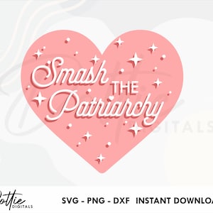 家父長制を打ち破る SVG PNG DXF フェミニズム昇華ステッカー カッティング ファイル、平等な女性のエンパワーメント クリカット シルエット クラフト ファイル