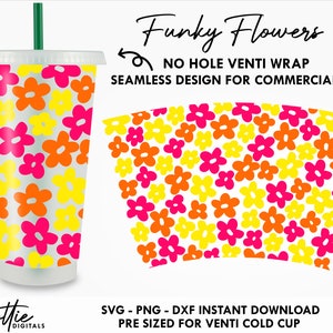 May include: A digital download for a reusable cup wrap featuring a seamless pattern of pink, yellow, and orange flowers. The design is pre-sized for a venti cold cup and includes the text "Funky Flowers" and "No Hole Venti Wrap".
