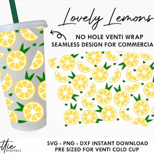 May include: A digital download of a lemon-themed design for a venti cold cup. The design features a seamless pattern of yellow lemons with green leaves on a white background. The text "Lovely Lemons" and "No Hole Venti Wrap" is included in the design.